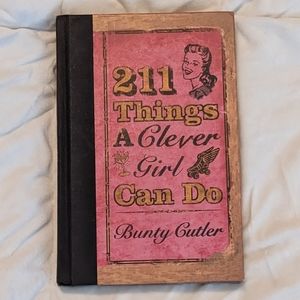 211 Things A Clever Girl Can Do by Bunty Cutler